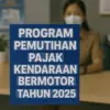 Cek Daerah Anda! Apakah Masuk Daftar Pemberi Pemutihan Pajak Kendaraan? pemutihan pajak kendaraan